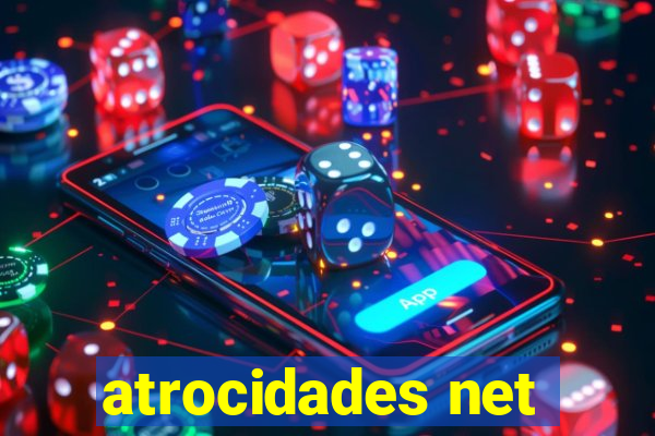 atrocidades net